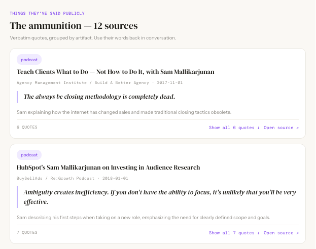 Verbatim quotes from podcasts, articles, and press — each one sourced and one click from the original. The whole agent is built around this section.